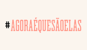 AGORA É QUE SAO ELAS
